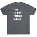 Unisex Lift Heavy Punch Nazis Tri-Blend Crew T-Shirt