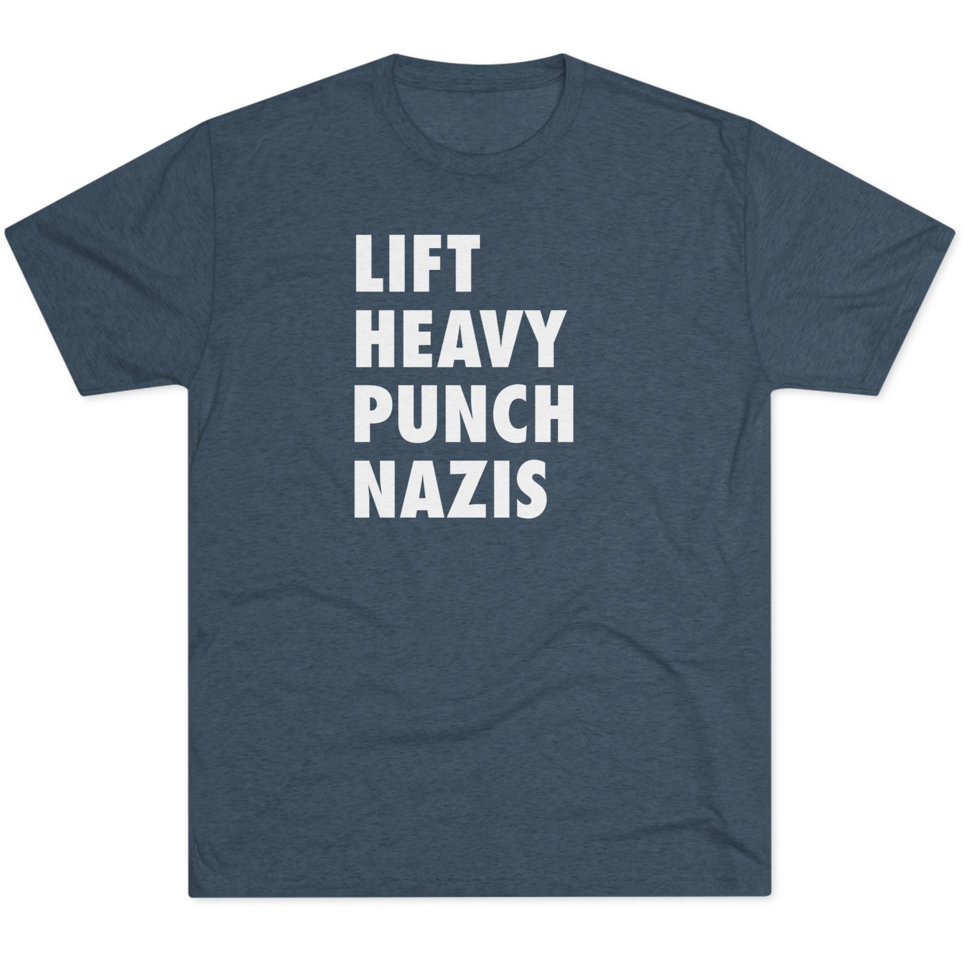 Unisex Lift Heavy Punch Nazis Tri-Blend Crew T-Shirt