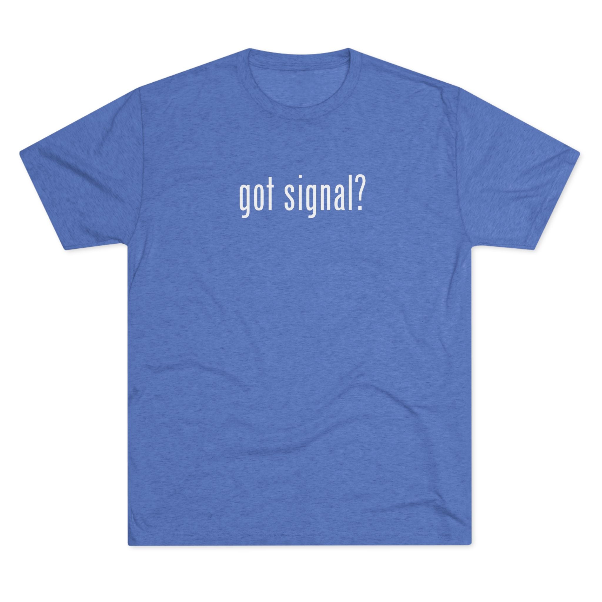Unisex Got Signal? Houthi OpSec Chat Tri-Blend Crew Tee