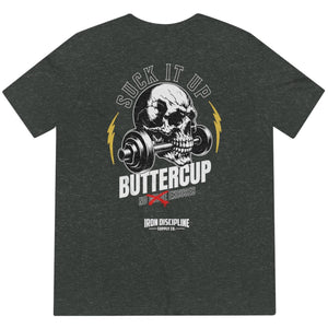 Suck It Up Buttercup Tee