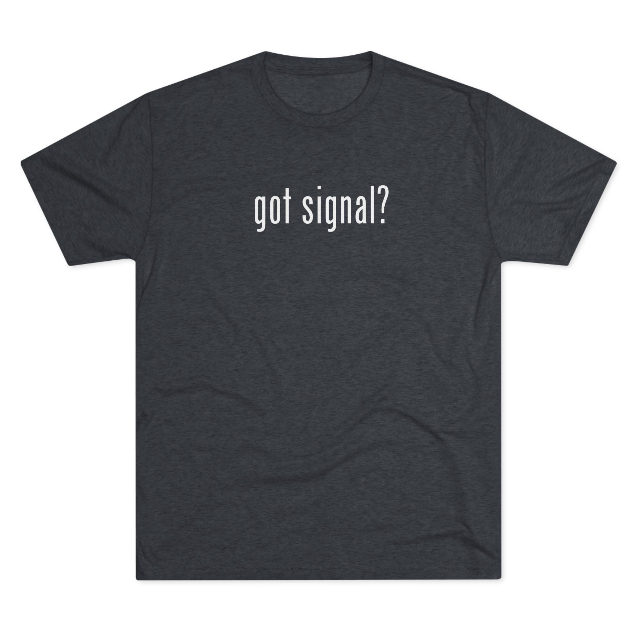 Unisex Got Signal? Houthi OpSec Chat Tri-Blend Crew Tee