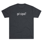 Unisex Got Signal? Houthi OpSec Chat Tri-Blend Crew Tee