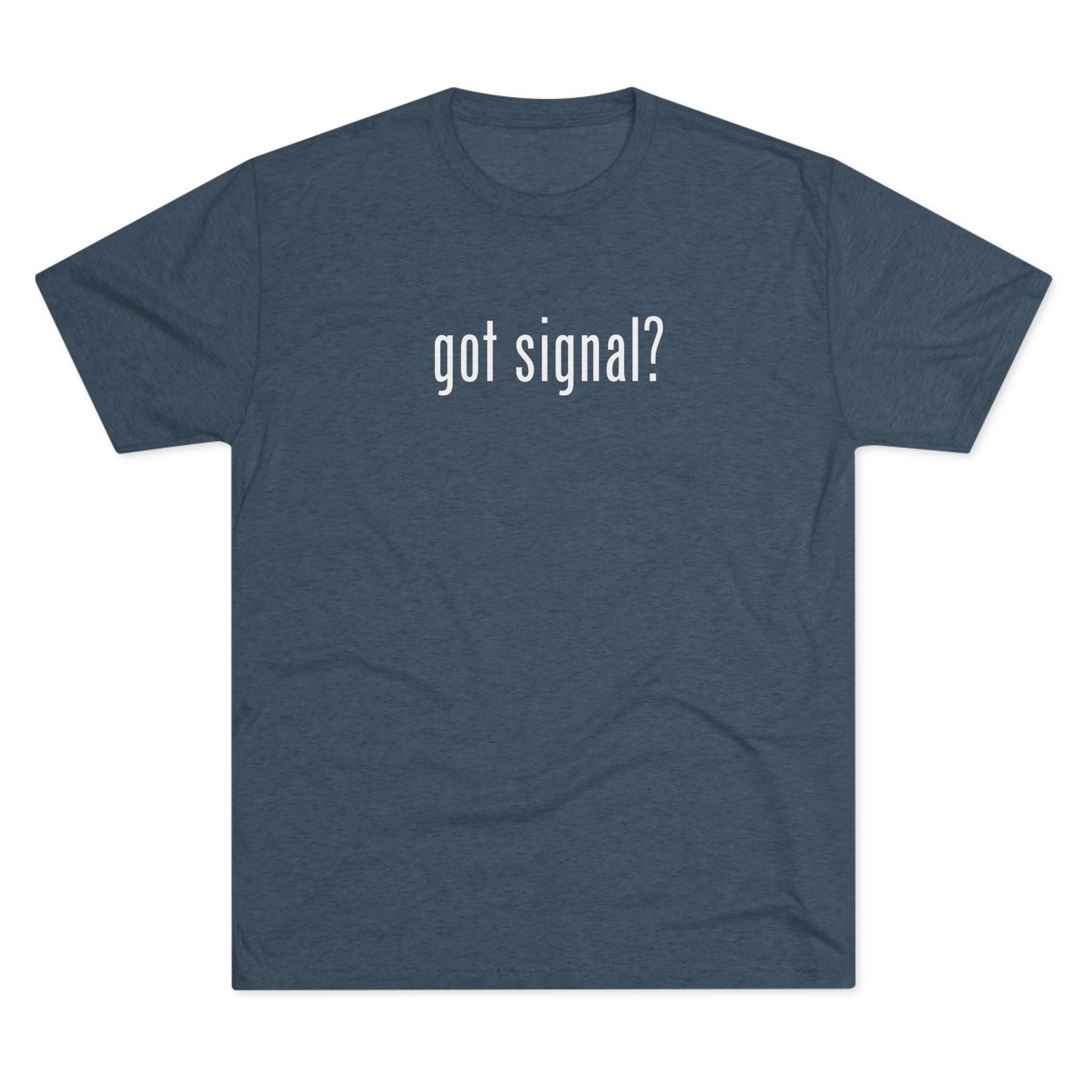 Unisex Got Signal? Houthi OpSec Chat Tri-Blend Crew Tee