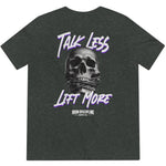 Talk Less Lift More Skull Tee