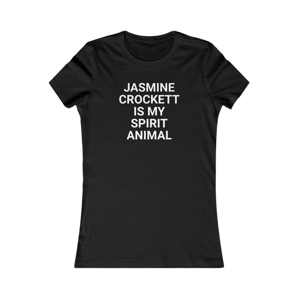 Jasmine Crockett Is My Spirit Animal Women's Favorite Tee