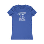 Jasmine Crockett Is My Spirit Animal Women's Favorite Tee