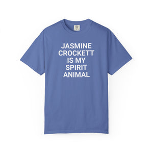 Unisex Jasmine Crockett Is My Spirit Animal Garment-Dyed T-Shirt