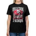 Only Took Three Scoops Tee
