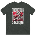 Only Took Three Scoops Tee