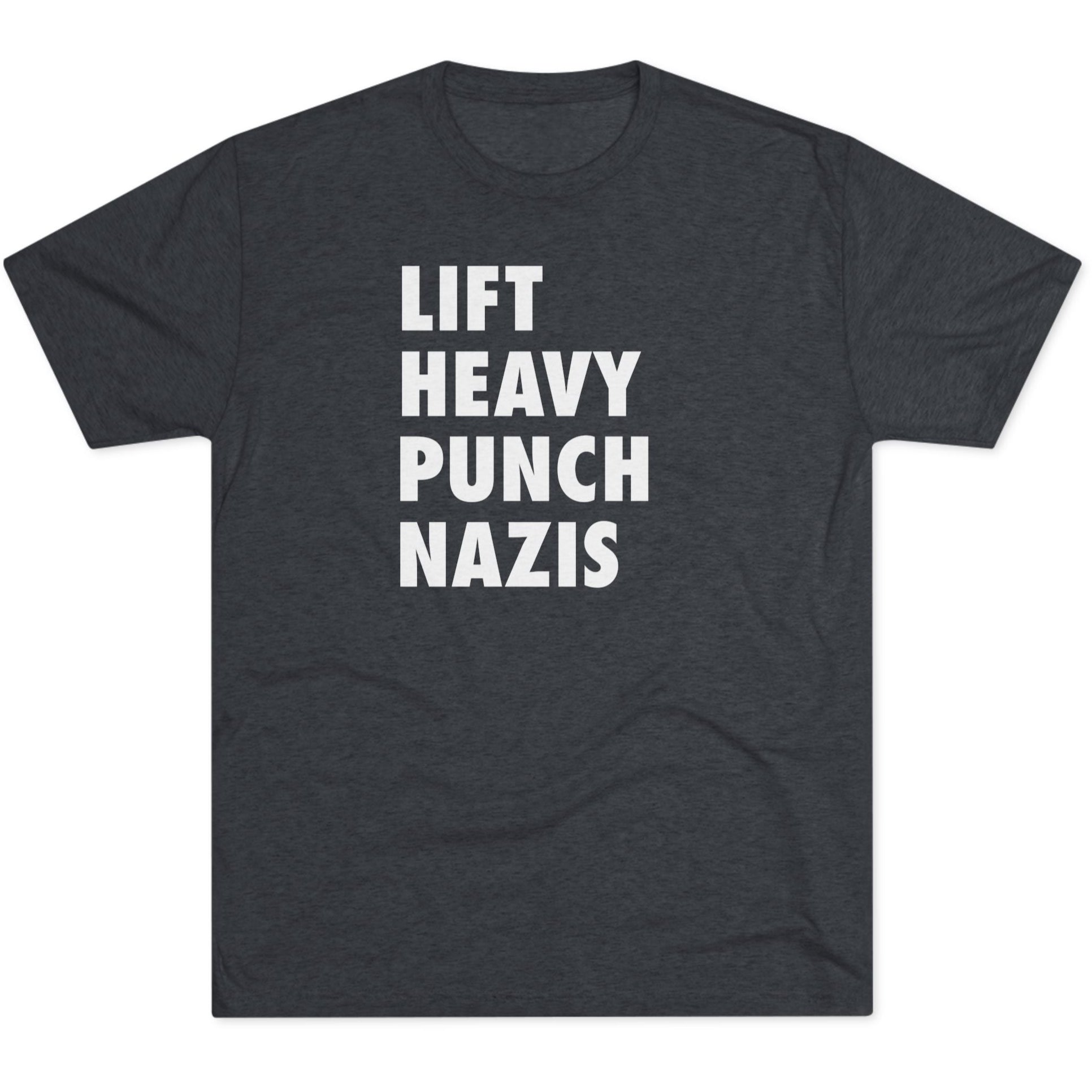 Unisex Lift Heavy Punch Nazis Tri-Blend Crew T-Shirt
