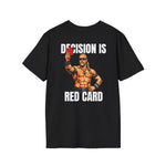 Funny Decision Is Red Card Techno Viking Soccer Graphic Tee