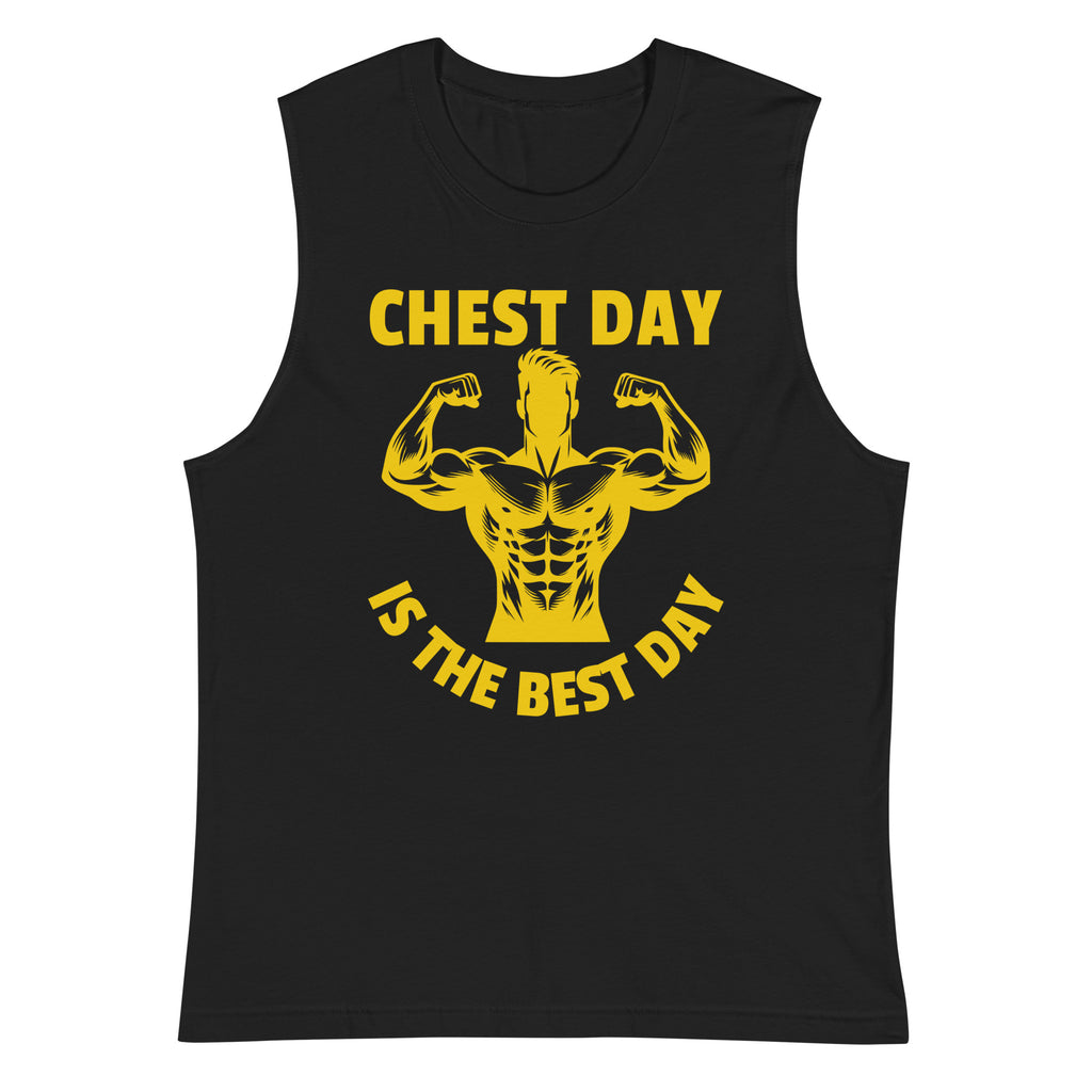 Men's Chest Day Is The Best Day Sleeveless Muscle T-Shirt