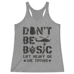 Women's Heather Grey Don't Be Basic Lift Heavy Or Die Trying Racerback Tank Top