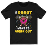 Funny I Donut Want To Work Out Tri-Blend Black T-Shirt