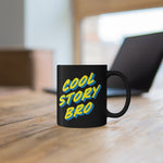 Cool Story Bro Coffee Mug