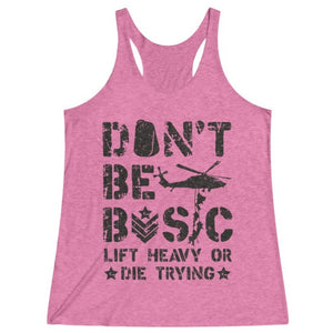 Women's Pink Don't Be Basic Lift Heavy Or Die Trying Racerback Tank Top