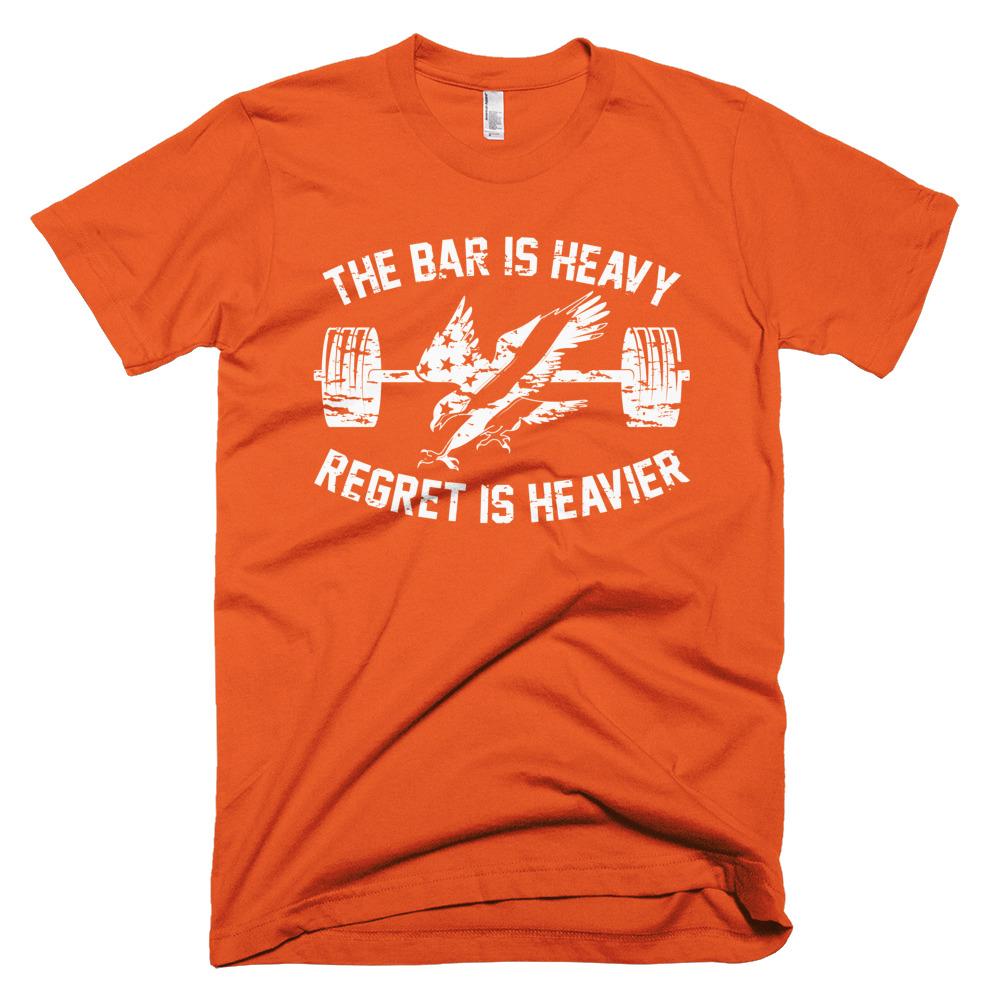 Orange White America USA Bar Is Heavy Regret Heavier Gym Fitness Weightlifting Powerlifting CrossFit T-Shirt