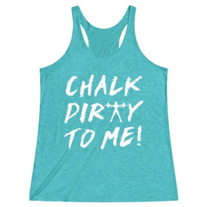Women's Teal Chalk Dirty To Me Fitness Gym Racerback Tank Top