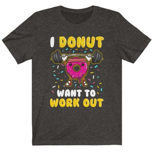 Funny I Donut Want To Work Out Tri-Blend Grey T-Shirt