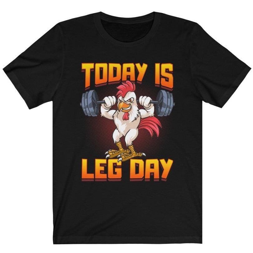 Funny Men's Today Is Leg Day Chicken Legs Squats T-Shirt Black