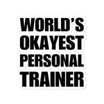 Funny World's Okayest Personal Trainer Die-Cut Vinyl Laptop Sticker Medium