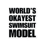 Funny World's Okayest Swimsuit Model Die-Cut Vinyl Sticker Medium