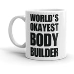 World's Okayest Bodybuilder Fitness Gym WOD 11Oz Small Coffee Mug Right