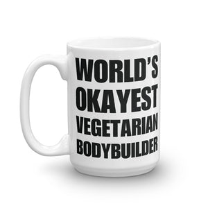 Funny World's Okayest Vegetarian Bodybuilder Large 15Oz Coffee Mug Right