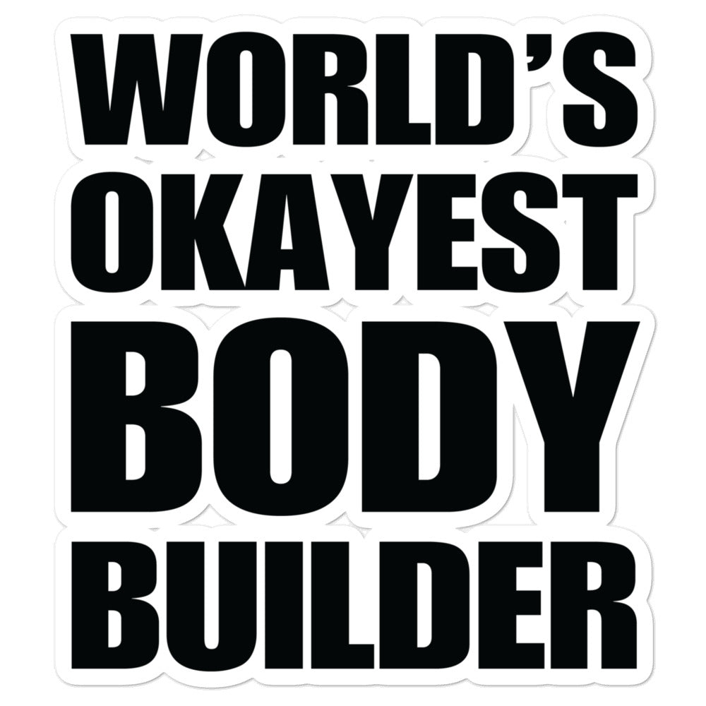 Funny World's Okayest Bodybuilder Die-Cut Vinyl Laptop Sticker Large