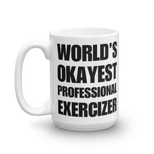 Funny World's Okayest Professional Exercizer Coffee Large 15Oz Mug Right