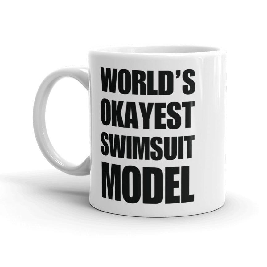 Funny World's Okayest Swimsuit Model Coffee Mug Small 11Oz Right