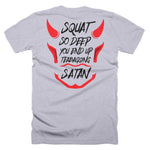 Heather Grey Squat So Deep You End Up Teabagging Satan Gym Fitness Weightlifting Powerlifting CrossFit T-Shirt Back